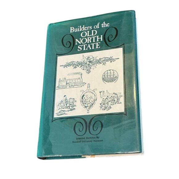 Builders Of The Old North State Marshall Delancey Haywood 1968 Carolina Ex Lib - Picture 1 of 13